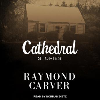 Cathedral, Raymond Carver