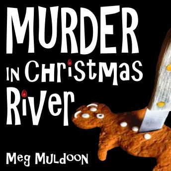 Download Murder in Christmas River: A Christmas Cozy Mystery by Meg Muldoon