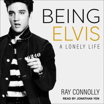 Being Elvis: A Lonely Life, Ray Connolly