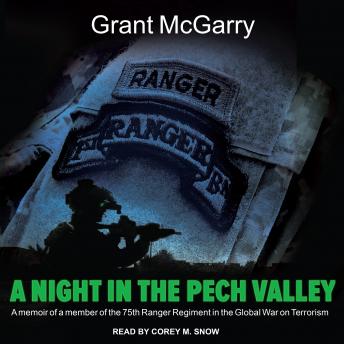 Night in the Pech Valley: A memoir of a member of the 75th Ranger Regiment in the Global War on Terrorism sample.