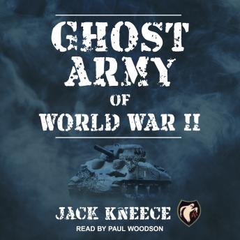 Ghost Army of World War II, Jack Kneece