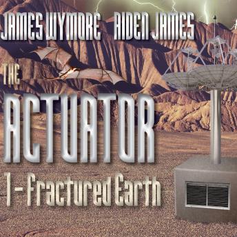 The Actuator: Fractured Earth