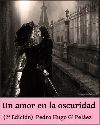[Spanish] - Un amor en la oscuridad (Historia de un amor moderno) 2ª edición