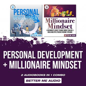 Personal Development + Millionaire Mindset: 2 Audiobooks in 1 Combo