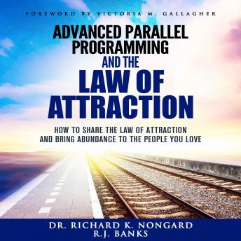 Advanced Parallel Programming: How to Share the Law of Attraction  and Bring Abundance to the People You Love