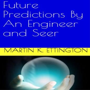 Download Future Predictions By An Engineer and Seer by Martin K Ettington
