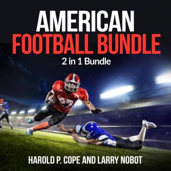 American football Bundle: 2 in 1 Bundle, Football, Soccer, Audio book by Marion B. Barfe, Larry Nobot, Harold P. Cope