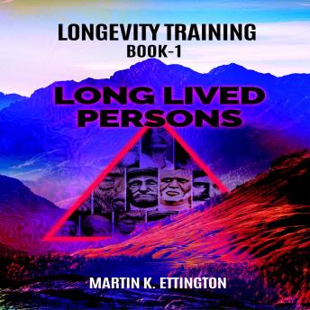 Longevity Training Book-1 Long Lived Persons