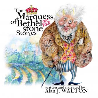 THE MARQUESS OF BETHELSTONE STORIES FOR CHILDREN