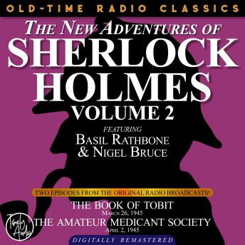 THE NEW ADVENTURES OF SHERLOCK HOLMES, VOLUME 2:EPISODE 1: THE BOOK OF TOBIT EPISODE 2: THE AMATEUR MENDICANT SOCIETY