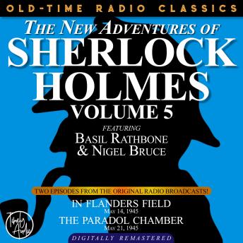 THE NEW ADVENTURES OF SHERLOCK HOLMES, VOLUME 5:EPISODE 1: IN FLANDERS FIELD EPISODE 2: THE PARADOL CHAMBER