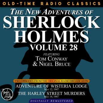 THE NEW ADVENTURES OF SHERLOCK HOLMES, VOLUME 28:   EPISODE 1: ADVENTURE OF WISTERIA LODGE 2: THE HARLEY STREET LODGE