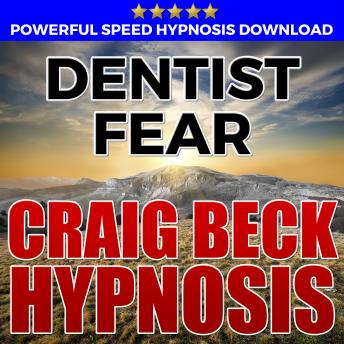 Dentist Fear: Hypnosis Downloads