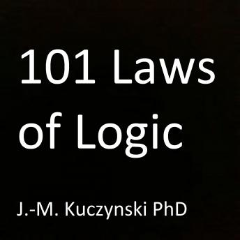 Download 101 Laws of Logic by J.-M. Kuczynski