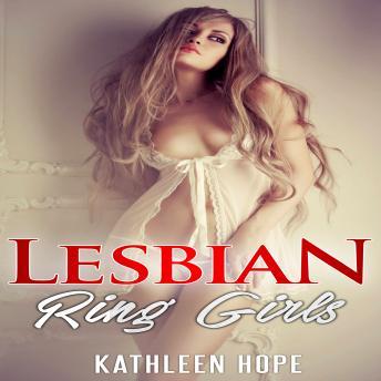 Lesbian: Ring Girls, Audio book by Kathleen Hope