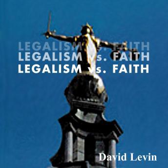 Download Legalism vs. Faith by David Levin