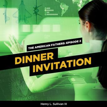 The American Fathers Episode 2: Dinner Invitation