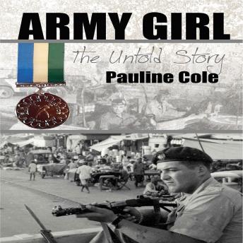 Army Girl The Untold Story, Audio book by Pauline Cole