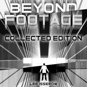 Footage & Beyond Footage: Collected Edition