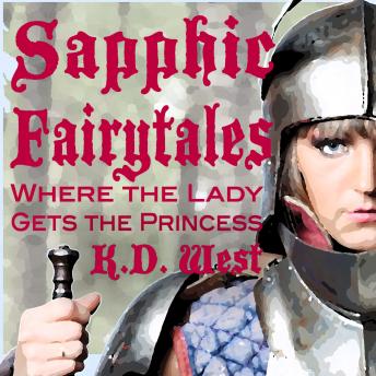 Sapphic Fairytales: The Lady Gets the Princess