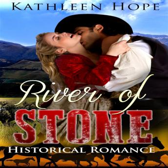 Historical Romance: River of Stone, Audio book by Kathleen Hope