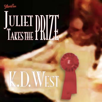 Juliet Takes the Prize: Six Tales of Forbidden Erotic Romance (teacher-student, lesbian, and menage erotic romance - MF, FF, FFM)