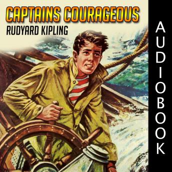 Captains Courageous, Rudyard Kipling