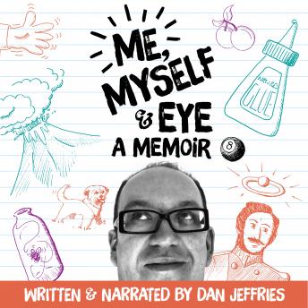 Me, Myself & Eye: A Memoir