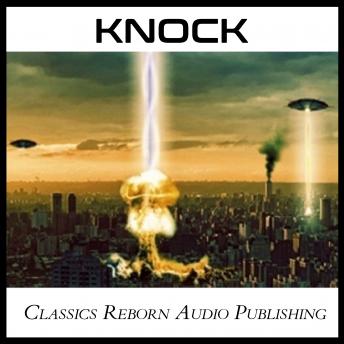 Knock, Audio book by Classics Reborn Audio Publishing