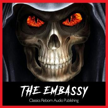 Embassy, Audio book by Classics Reborn Audio Publishing