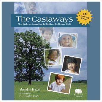 The Castaways: New Evidence Supporting the Rights of the Unborn Child