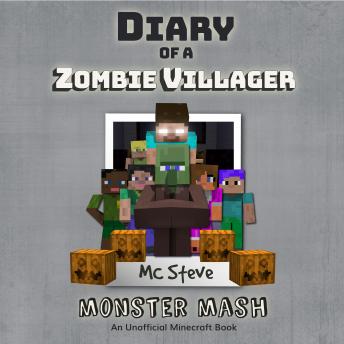 Diary of a Minecraft Zombie Villager Book 5: Monster Mash (An Unofficial Minecraft Diary Book)