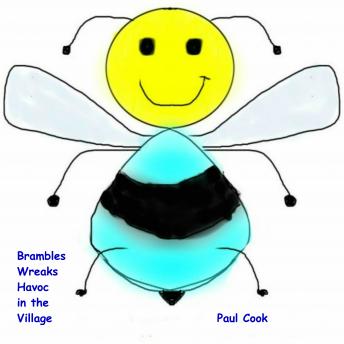 Brambles Wreaks Havoc in the Village: Pete the Bee Book 25