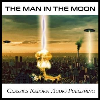Man in the Moon, Audio book by Classics Reborn Audio Publishing