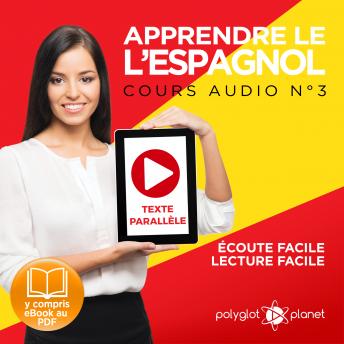 [French] - Apprendre l'espagnol - Écoute facile - Lecture facile - Texte parallèle: Cours Espagnol Audio N° 3 (Lire et écouter des Livres en Espagnol) [Learn Spanish - Spanish Audio Course #3]