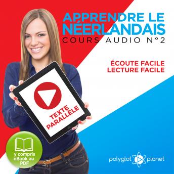 [French] - Apprendre le Néerlandais - Écoute Facile - Lecture Facile - Texte Parallèle Cours Audio No. 2 [Learn Dutch]: Lire et Écouter des Livres en Néerlandais