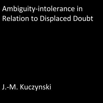Ambiguity-intolerance in Relation to Displaced Doubt