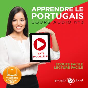 Apprendre le Portugais - Texte Parallèle - Écoute Facile - Lecture Facile: Cours Audio No. 3 [Learn Portugese]: Lire et Écouter des Livres en Portugais