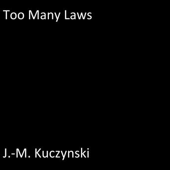 Too Many Laws