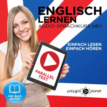 [German] - Englisch Lernen - Einfach Lesen - Einfach Hören [German Edition]: Paralleltext Audio-Sprachkurs Nr. 1 - Der Englisch Easy Reader - Easy Audio Sprachkurs
