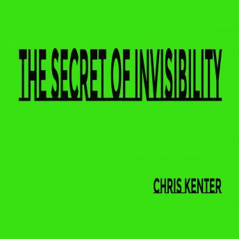 The Secret of Invisibility