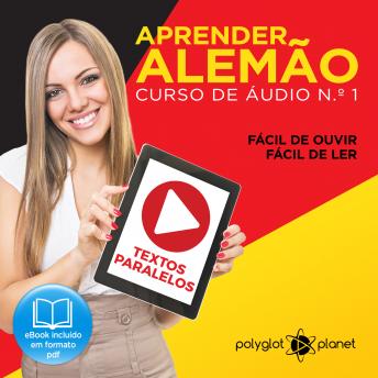 [Spanish] - Aprender Alemão - Textos Paralelos - Fácil de ouvir - Fácil de ler CURSO DE ÁUDIO DE ALEMÃO N.o 1 - Aprender Alemão - Aprenda com Áudio