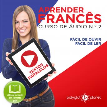 [Spanish] - Aprender Francês - Textos Paralelos - Fácil de ouvir - Fácil de ler CURSO DE ÁUDIO DE FRANCÊS N.o 2 - Aprender Francês - Aprenda com Áudio