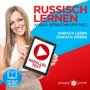 Download Russisch Lernen: Einfach Lesen, Einfach Hören: Paralleltext Audio-Sprachkurs Nr. 1 - Der Russisch Easy Reader - Easy Audio Sprachkurs by Polyglot Planet