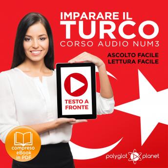 Download Imparare il Turco - Lettura Facile - Ascolto Facile - Testo a Fronte: Turco Corso Audio Num. 3 [Learn Turkish - Easy Reading - Easy Listening] by Polyglot Planet