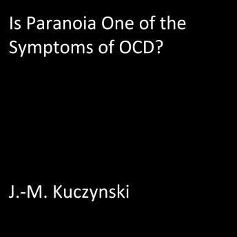 Is paranoia one of the symptoms of OCD?