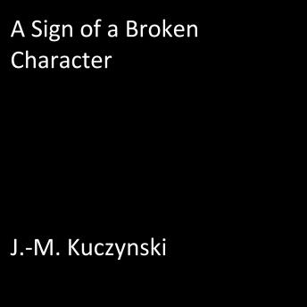 A Sign of a Broken Character