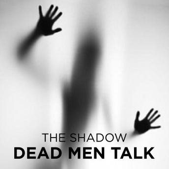 Dead Men Talk