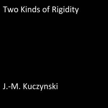 Two Kinds of Rigidity