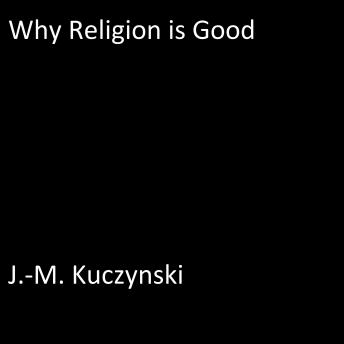 Why Religion is Good